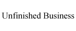 UNFINISHED BUSINESS trademark