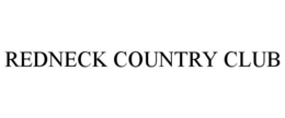 REDNECK COUNTRY CLUB trademark