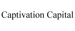 CAPTIVATION CAPITAL trademark