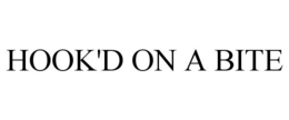 HOOK'D ON A BITE trademark