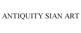ANTIQUITY SIAN ART trademark