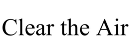 CLEAR THE AIR trademark