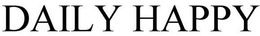 DAILY HAPPY trademark