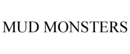 MUD MONSTERS trademark
