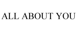 ALL ABOUT YOU trademark
