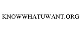 KNOWWHATUWANT.ORG trademark