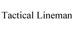 TACTICAL LINEMAN trademark
