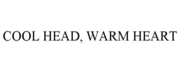 COOL HEAD, WARM HEART trademark
