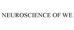 NEUROSCIENCE OF WE trademark
