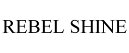 REBEL SHINE trademark