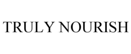 TRULY NOURISH trademark