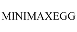 MINIMAXEGG trademark