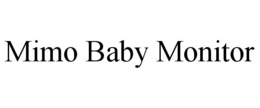 MIMO BABY MONITOR trademark