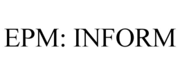 EPM: INFORM trademark