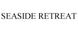 SEASIDE RETREAT trademark