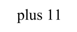PLUS 11 trademark
