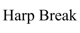 HARP BREAK trademark