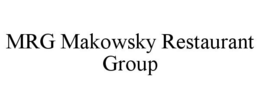 MRG MAKOWSKY RESTAURANT GROUP trademark