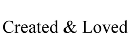 CREATED & LOVED trademark