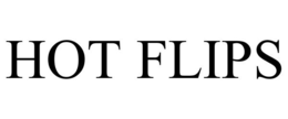 HOT FLIPS trademark