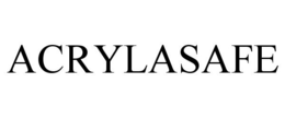 ACRYLASAFE trademark