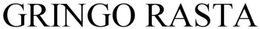 GRINGO RASTA trademark