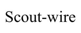 SCOUT-WIRE trademark