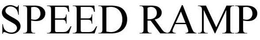 SPEED RAMP trademark