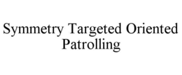 SYMMETRY TARGETED ORIENTED PATROLLING trademark
