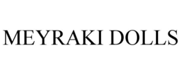 MEYRAKI DOLLS trademark