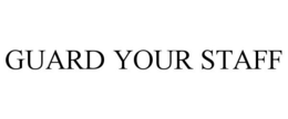 GUARD YOUR STAFF trademark
