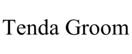 TENDA GROOM trademark