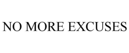 NO MORE EXCUSES trademark