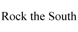 ROCK THE SOUTH trademark