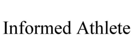 INFORMED ATHLETE trademark