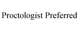 PROCTOLOGIST PREFERRED trademark
