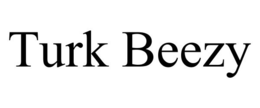 TURK BEEZY trademark