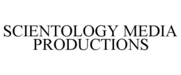 SCIENTOLOGY MEDIA PRODUCTIONS trademark