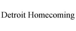 DETROIT HOMECOMING trademark