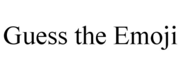 GUESS THE EMOJI trademark
