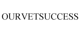 OURVETSUCCESS trademark