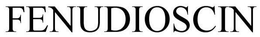 FENUDIOSCIN trademark