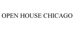 OPEN HOUSE CHICAGO trademark