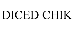 DICED CHIK trademark
