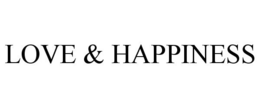 LOVE & HAPPINESS trademark