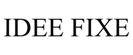 IDEE FIXE trademark