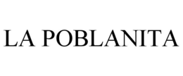 LA POBLANITA trademark