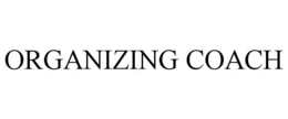 ORGANIZING COACH trademark