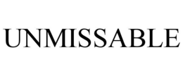 UNMISSABLE trademark