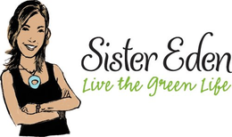 SISTER EDEN LIVE THE GREEN LIFE trademark